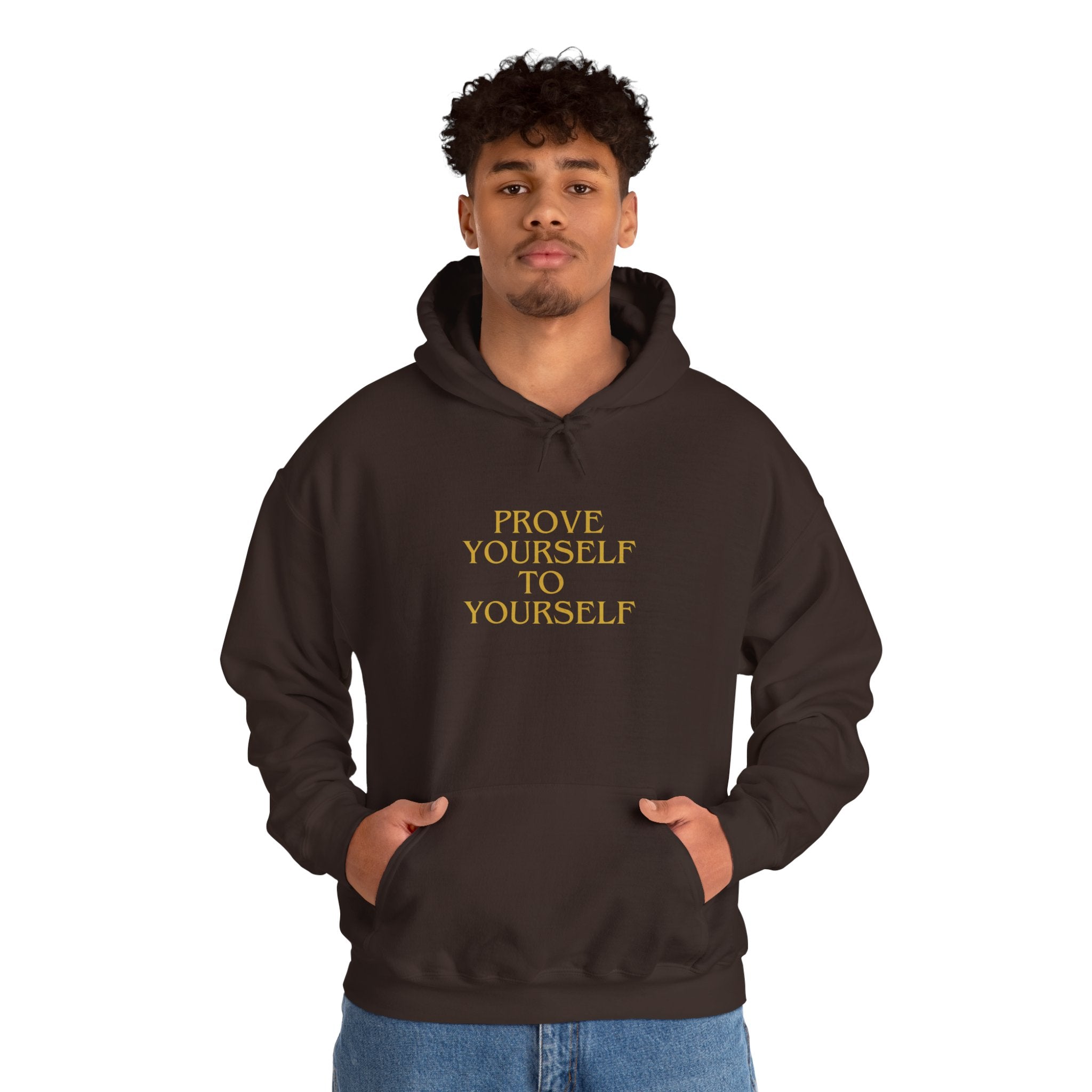 Prove Yourself - Hoodie
