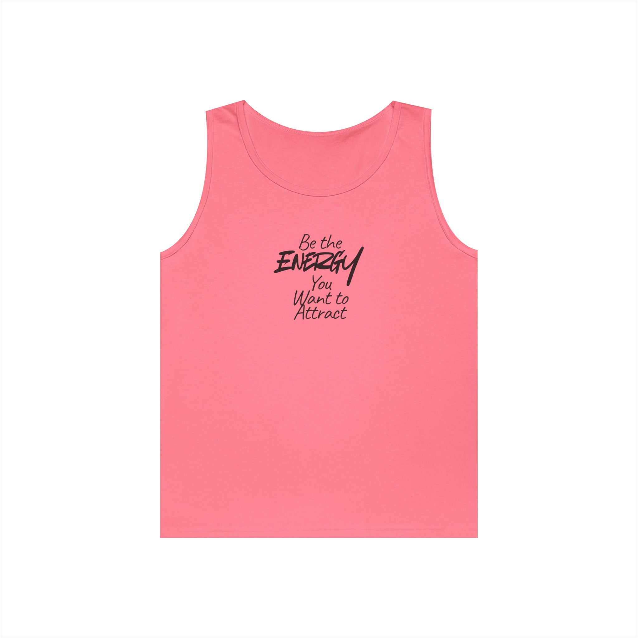Be The Energy You Want to Attract - Tank Top
