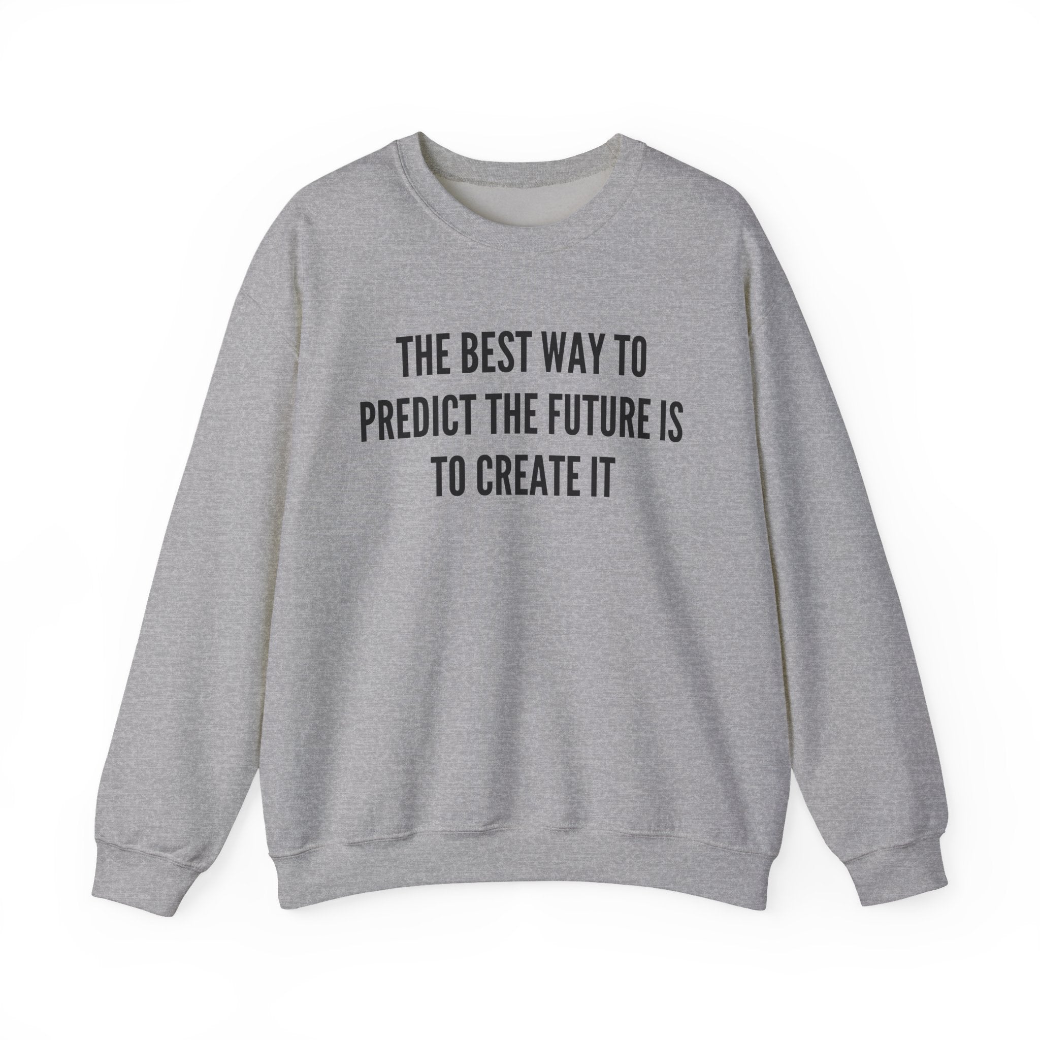 Create Your Future - Sweatshirt