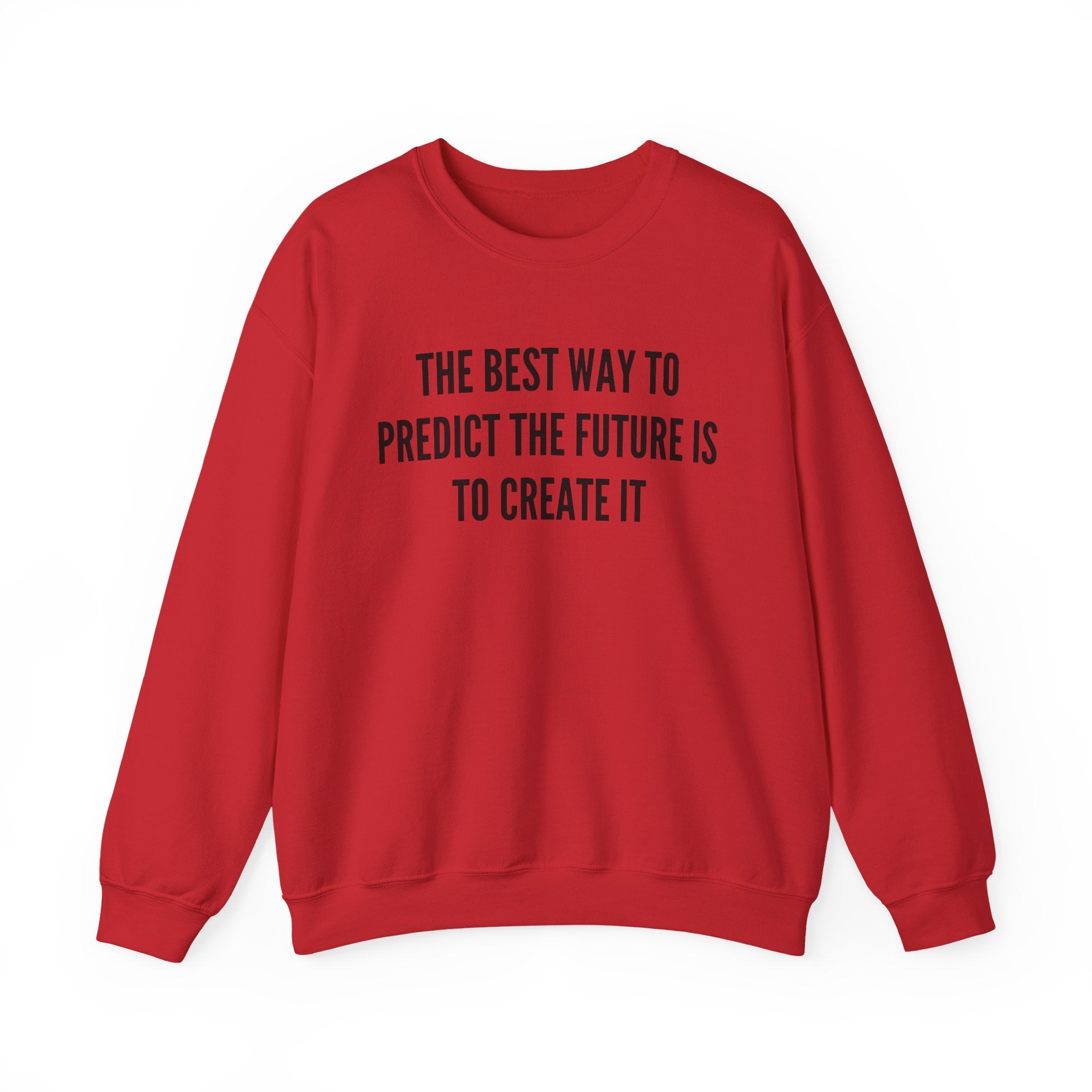 Create Your Future - Sweatshirt