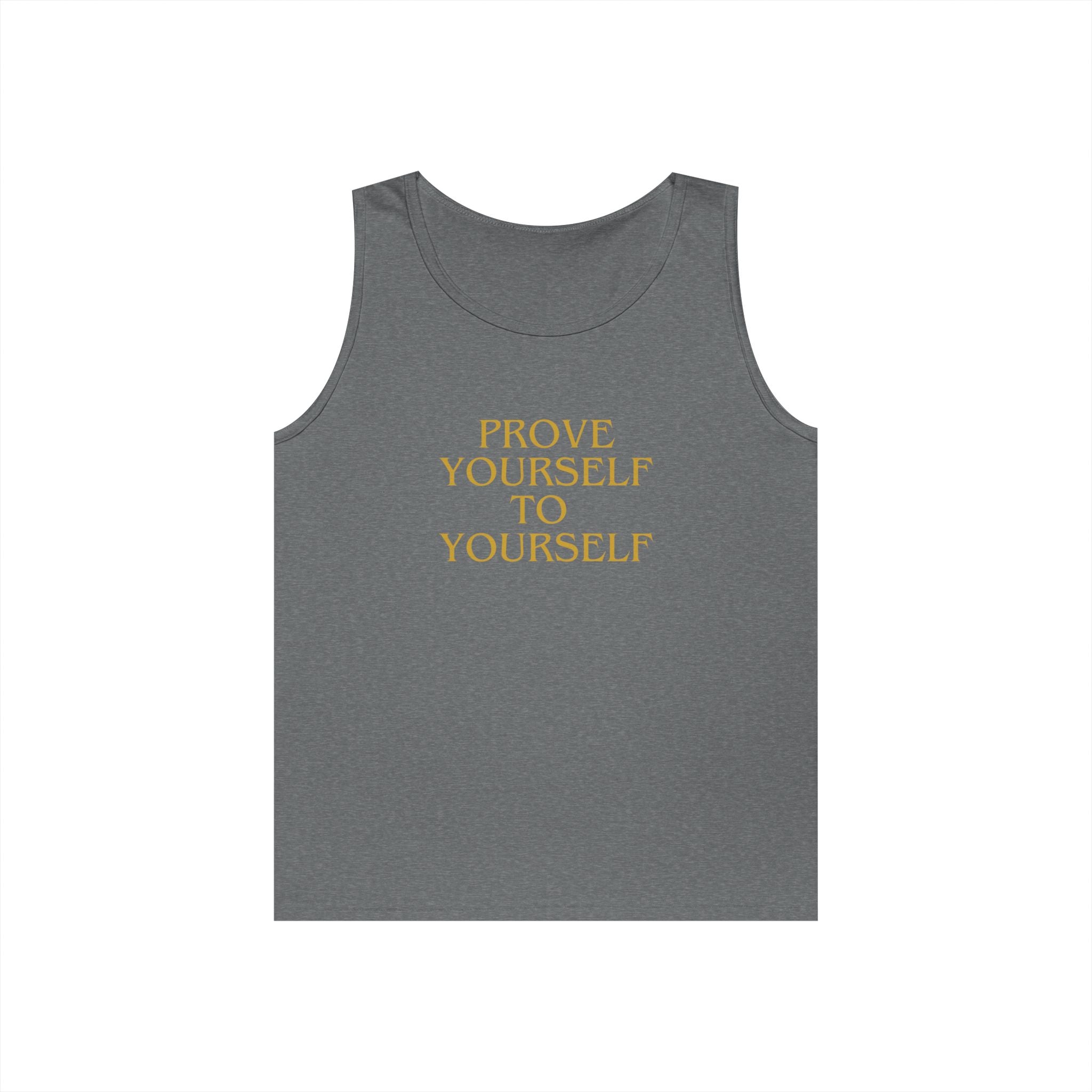 Prove Yourself - Tank Top