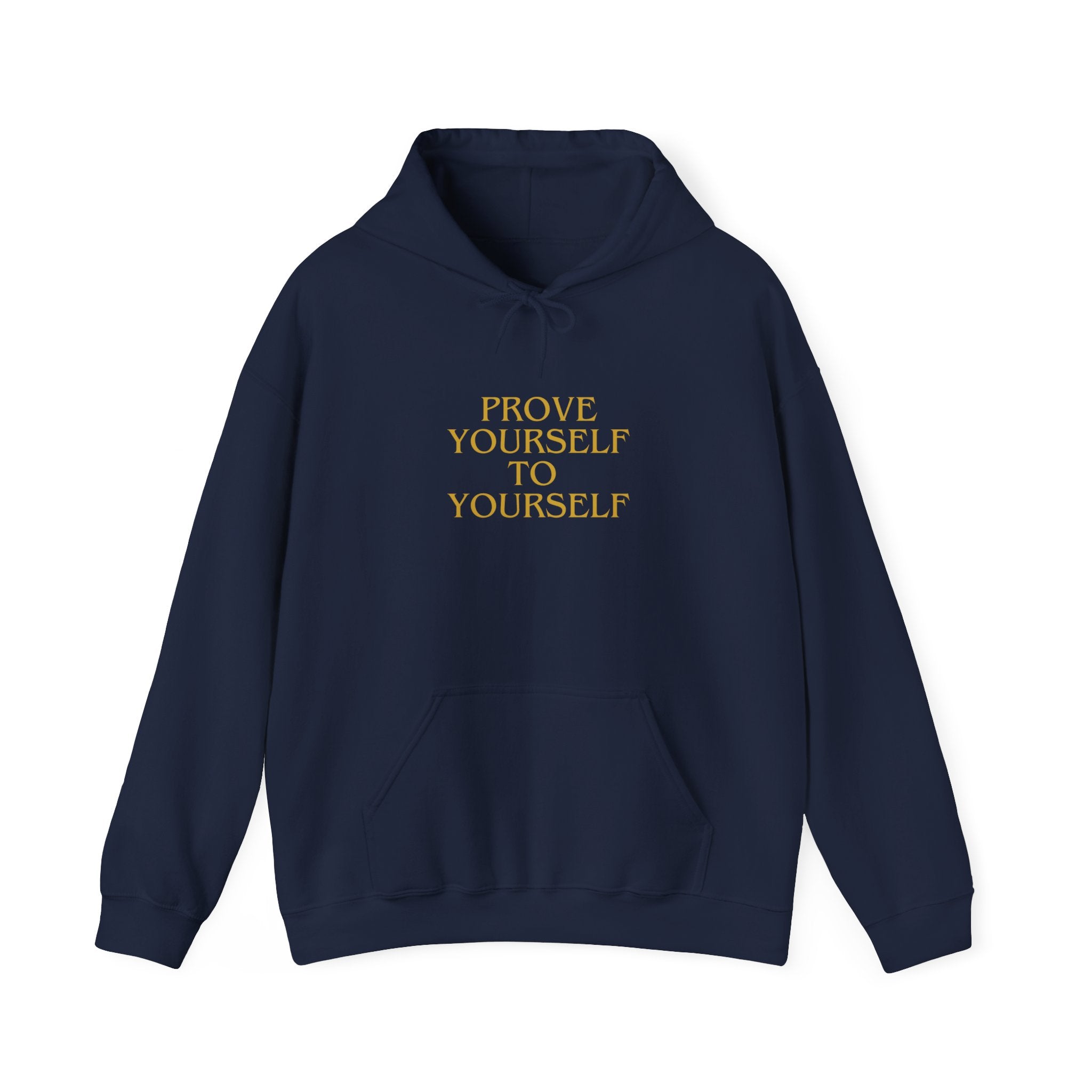Prove Yourself - Hoodie
