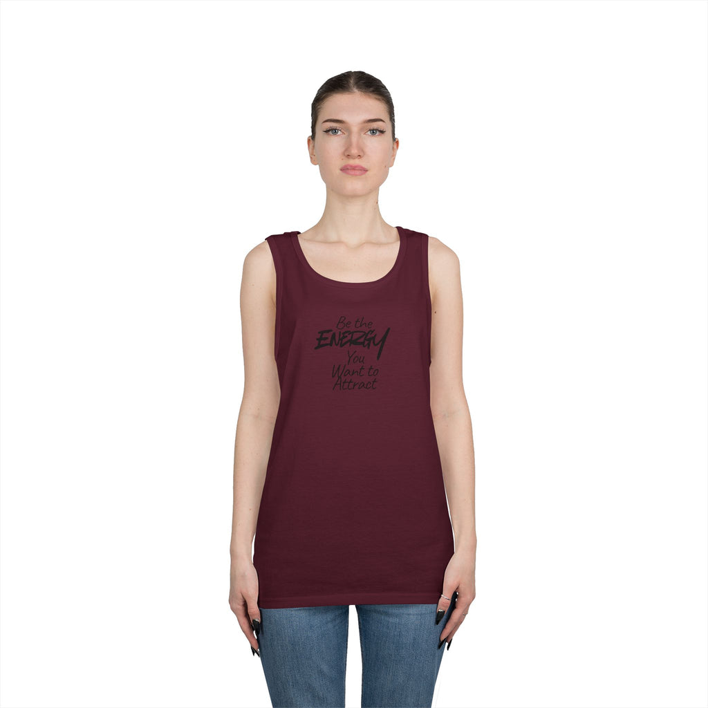 Be The Energy You Want to Attract - Tank Top