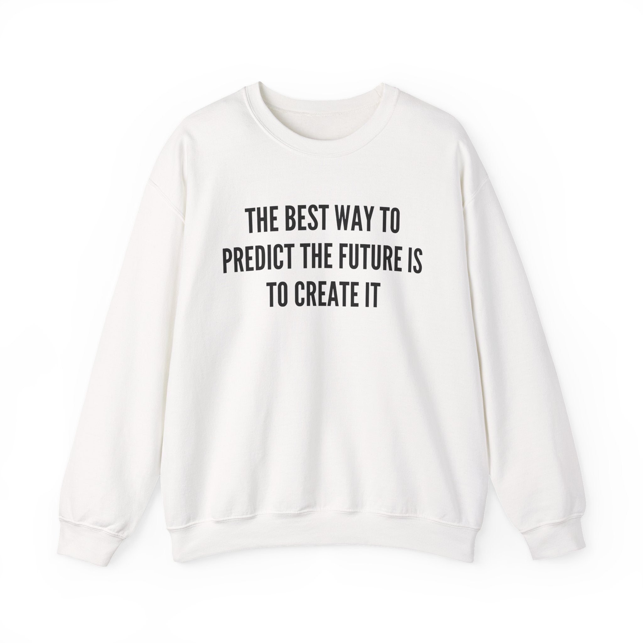Create Your Future - Sweatshirt