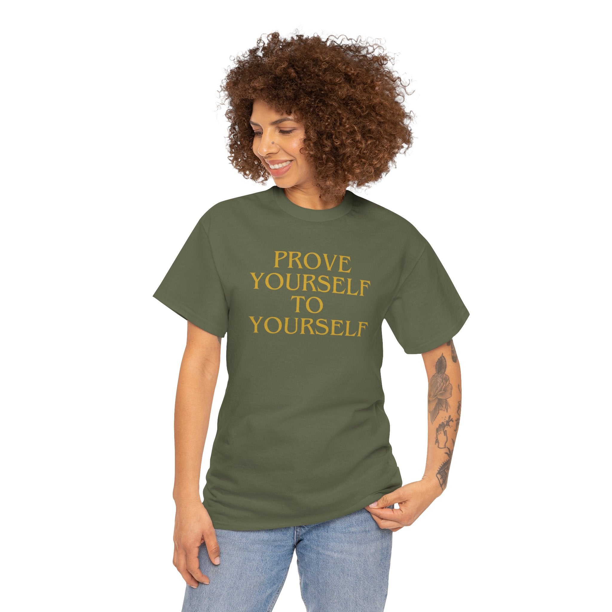 Prove Yourself - T-Shirt