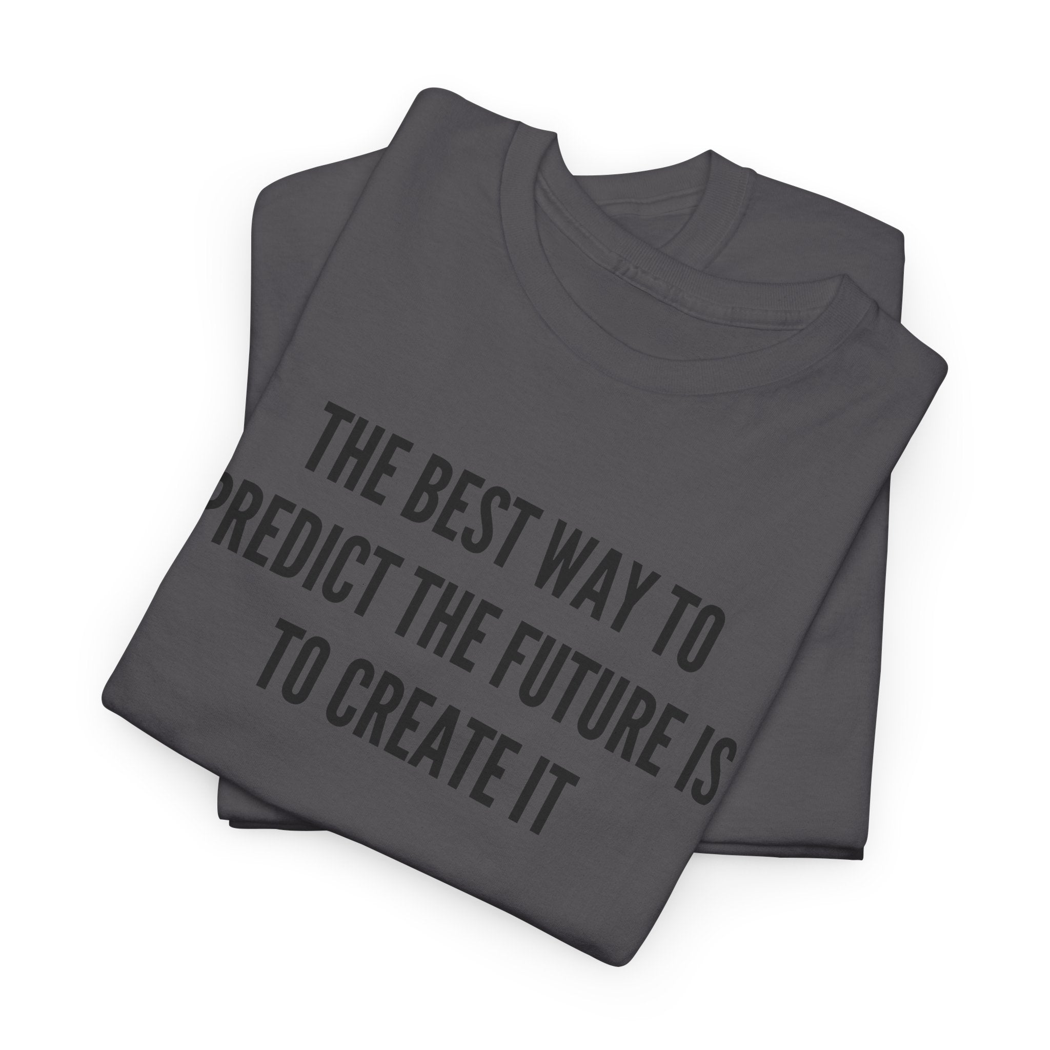 Create Your Future - T-Shirt