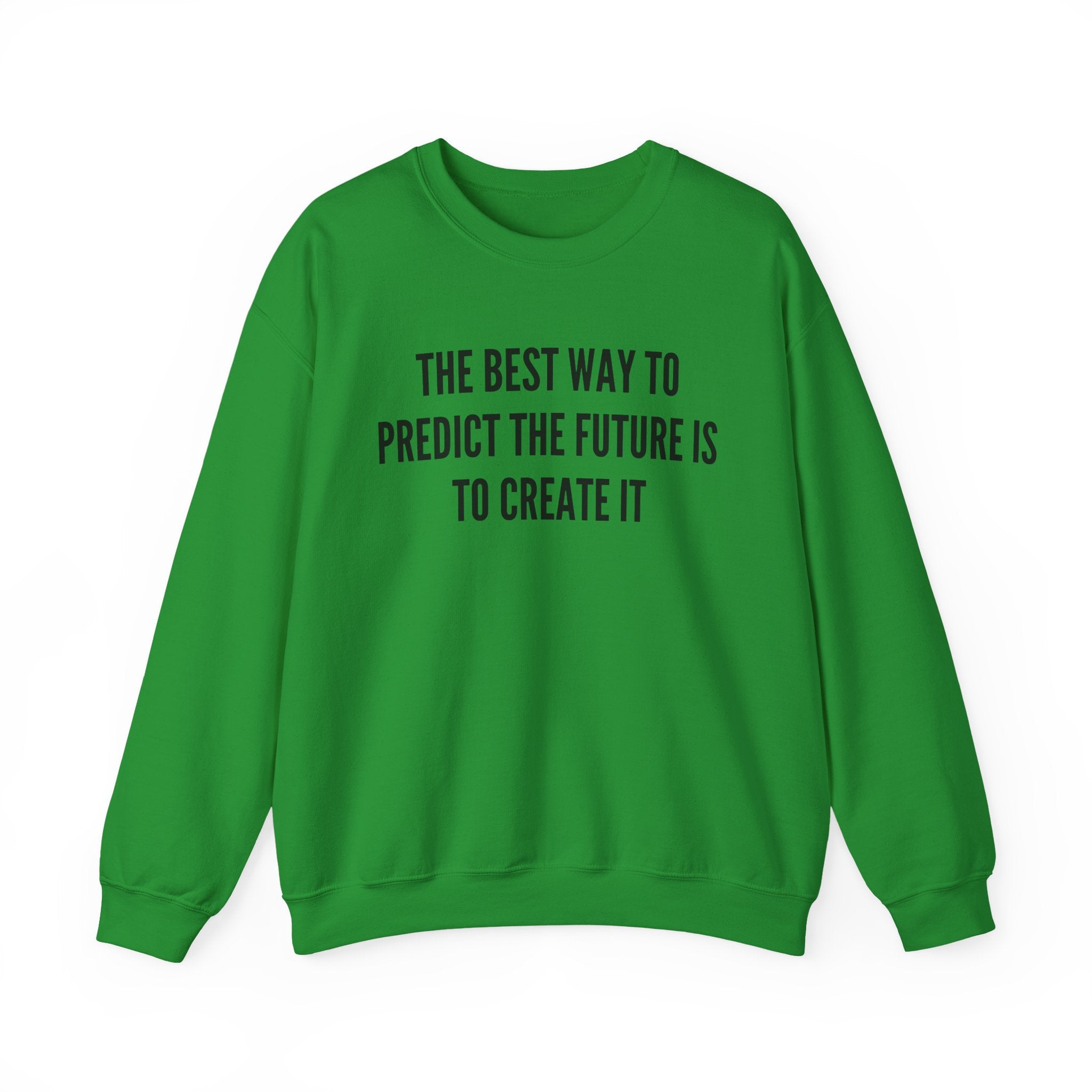 Create Your Future - Sweatshirt