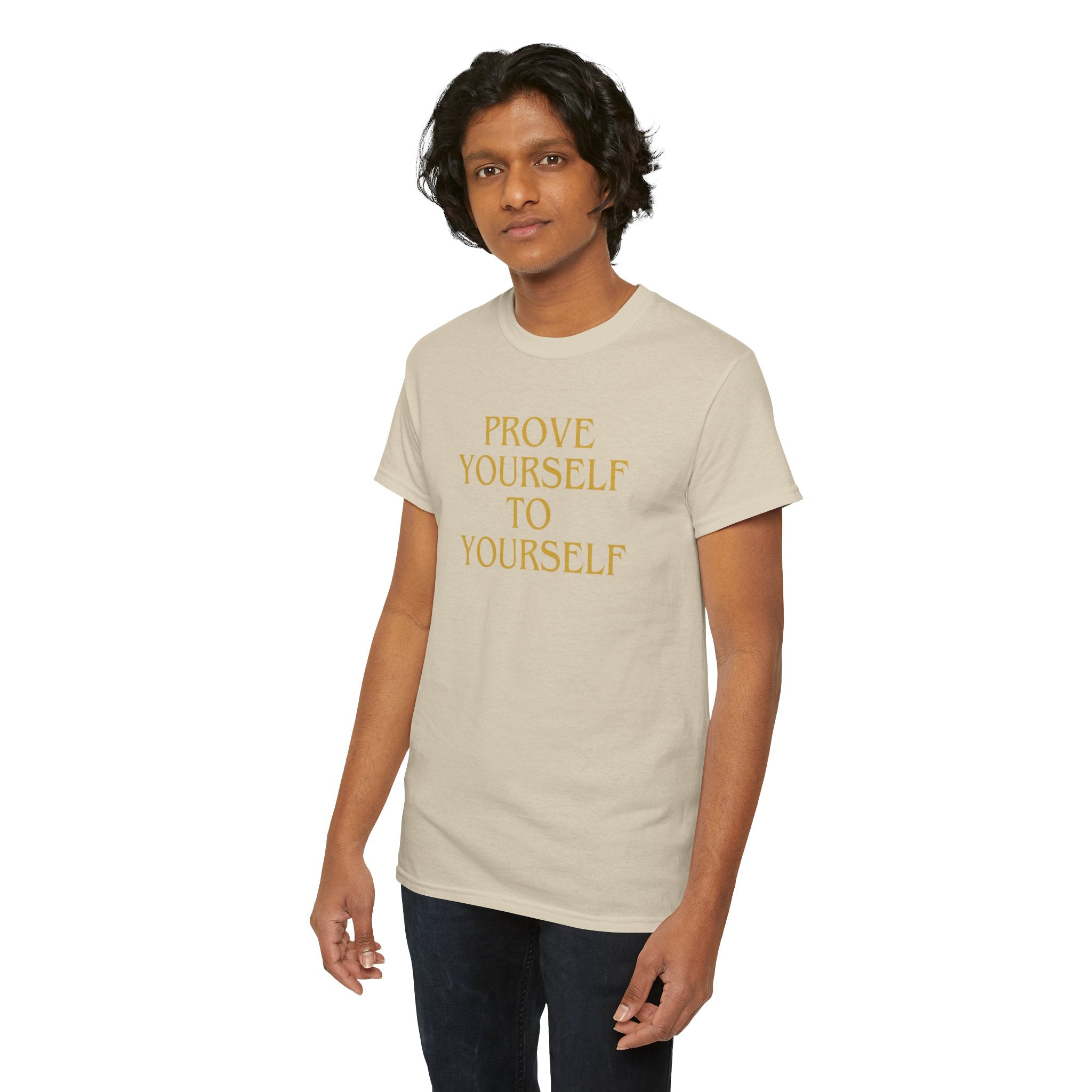 Prove Yourself - T-Shirt