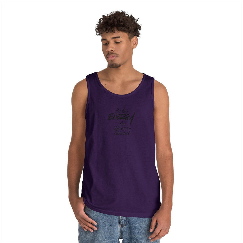 Be The Energy You Want to Attract - Tank Top