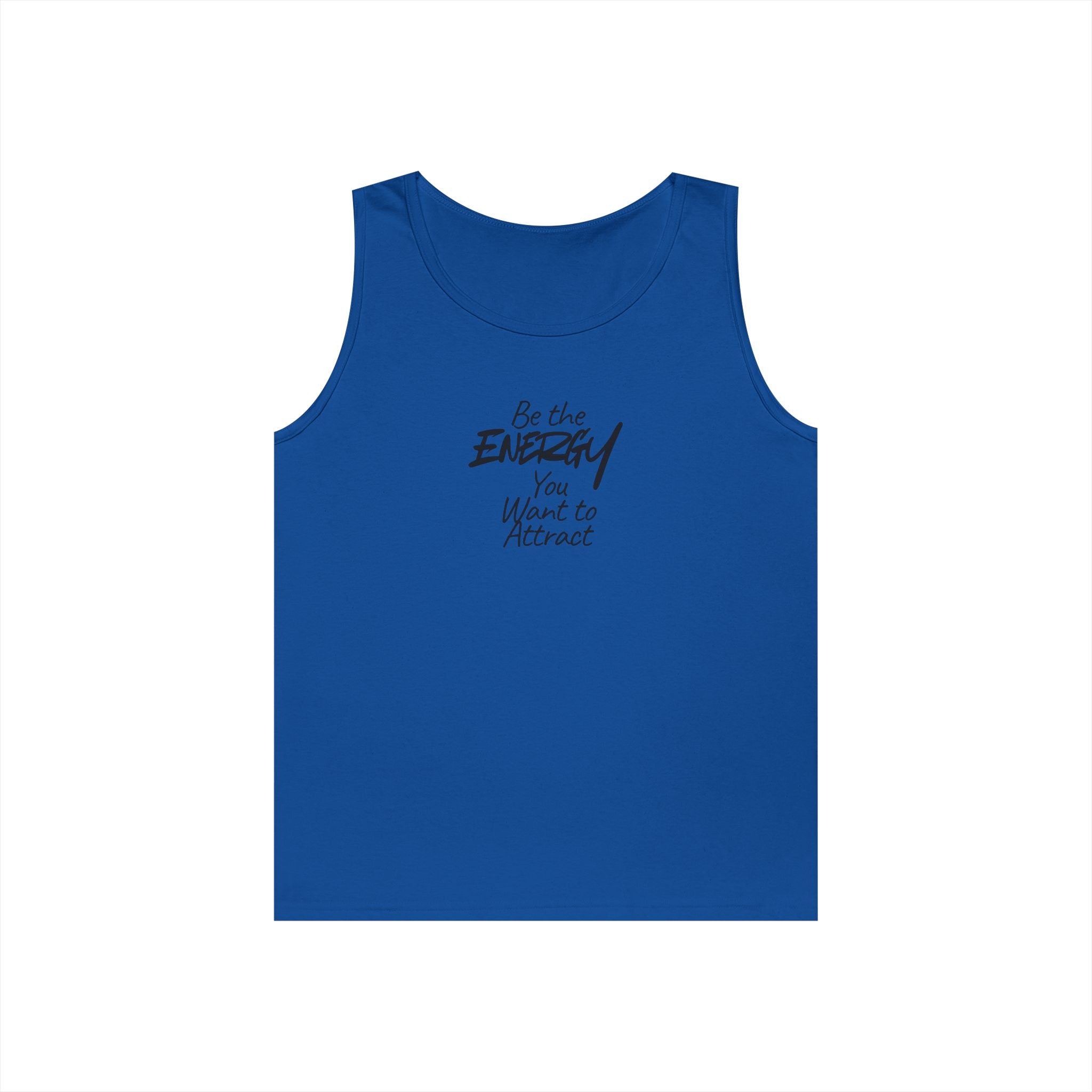 Be The Energy You Want to Attract - Tank Top