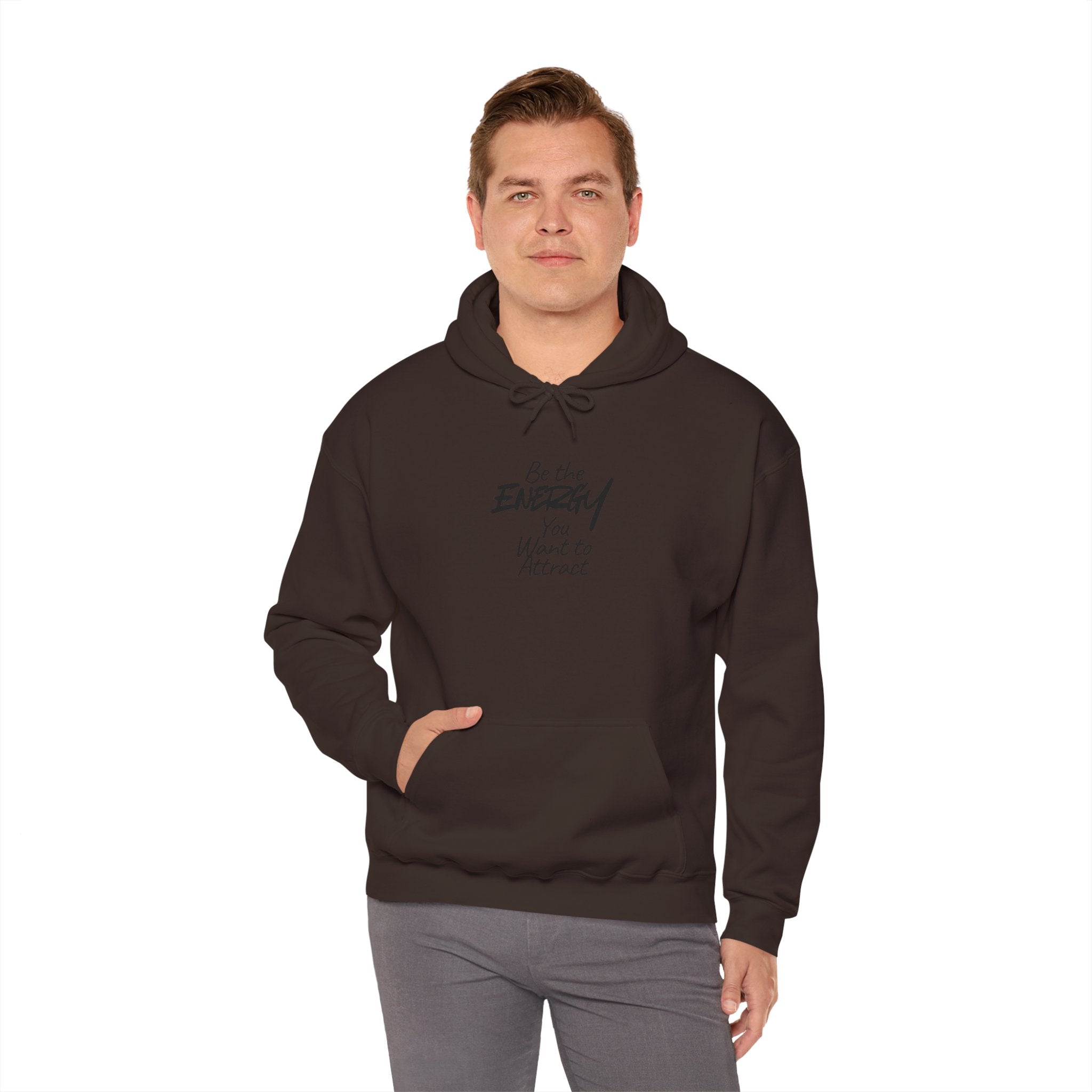 Be the Energy You Want to Attract - Hoodie