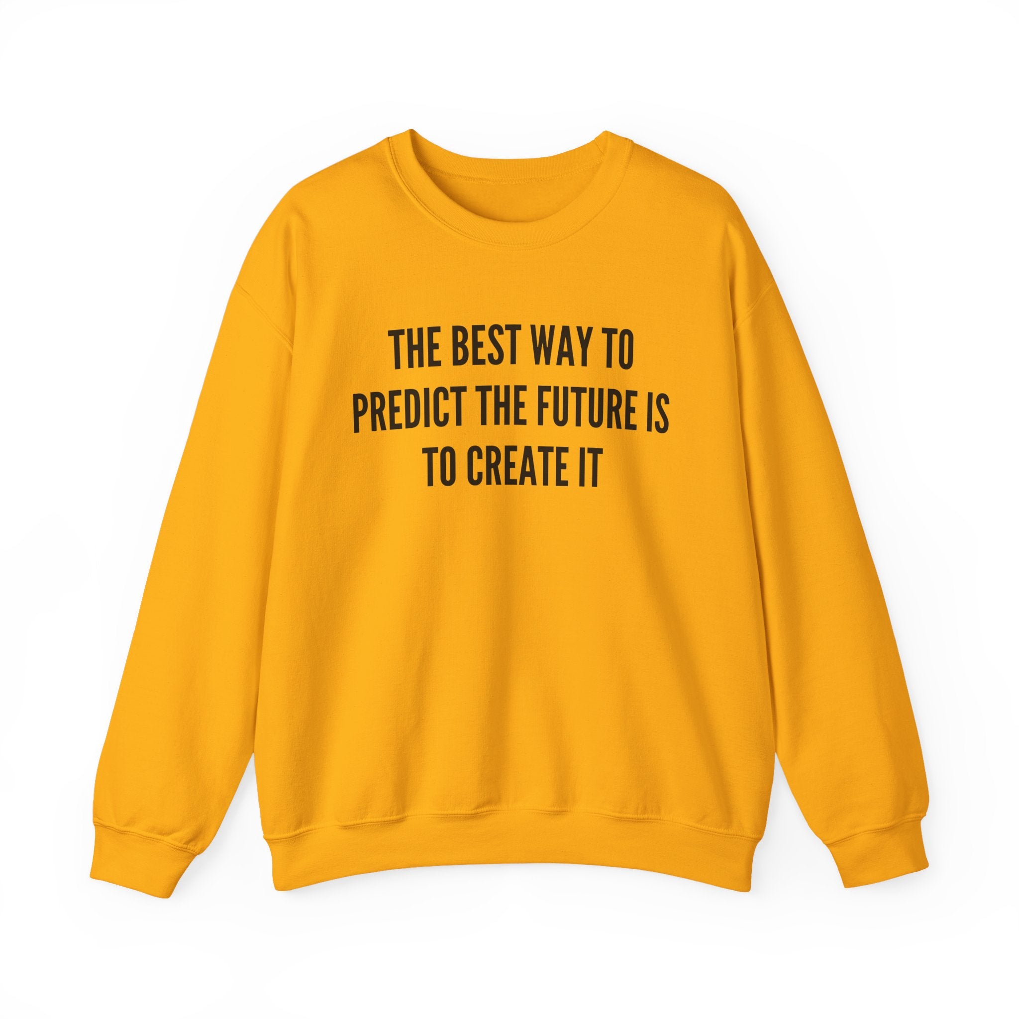 Create Your Future - Sweatshirt