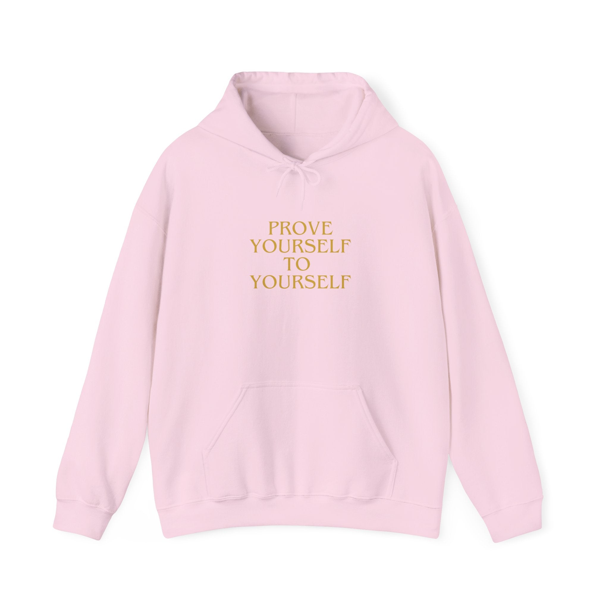 Prove Yourself - Hoodie