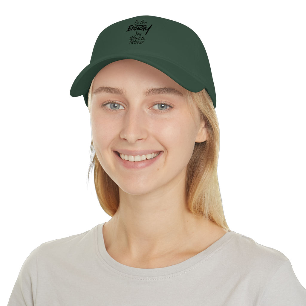 Be the Energy You Want to Attract - Baseball Cap