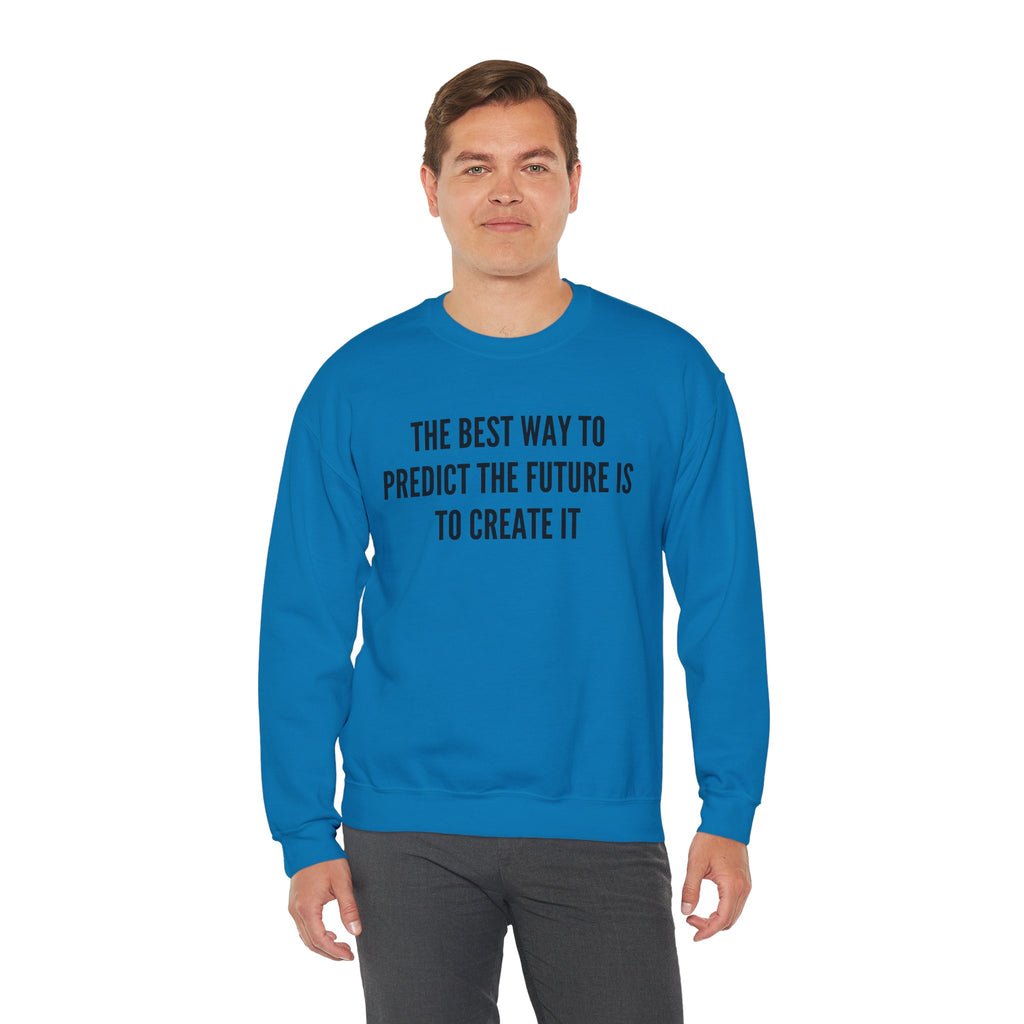 Create Your Future - Sweatshirt