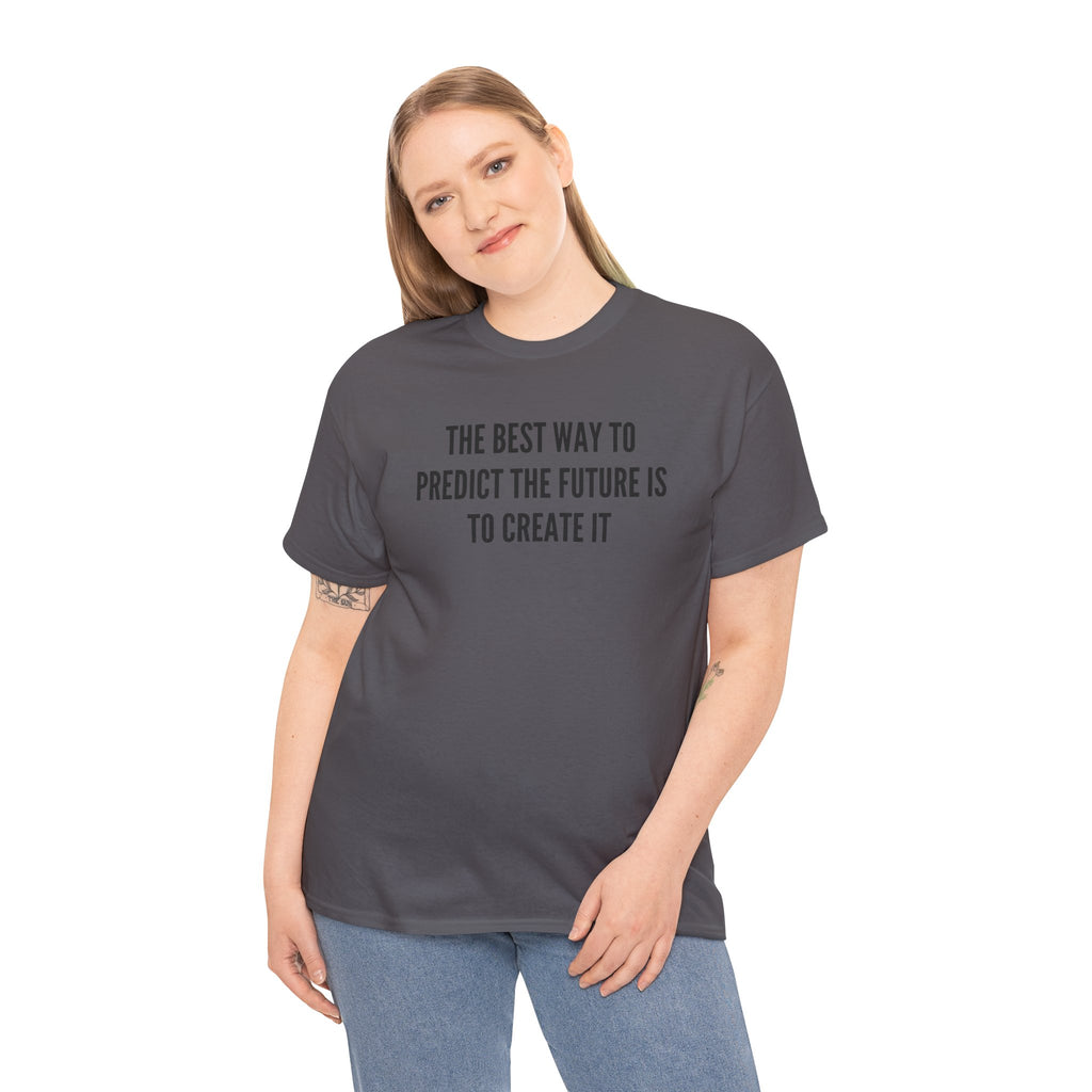 Create Your Future - T-Shirt