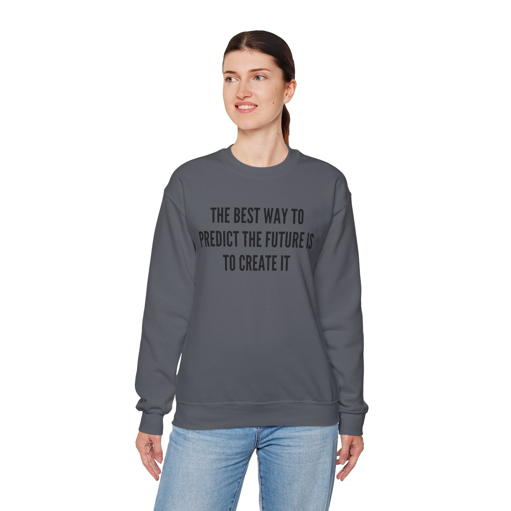 Create Your Future - Sweatshirt