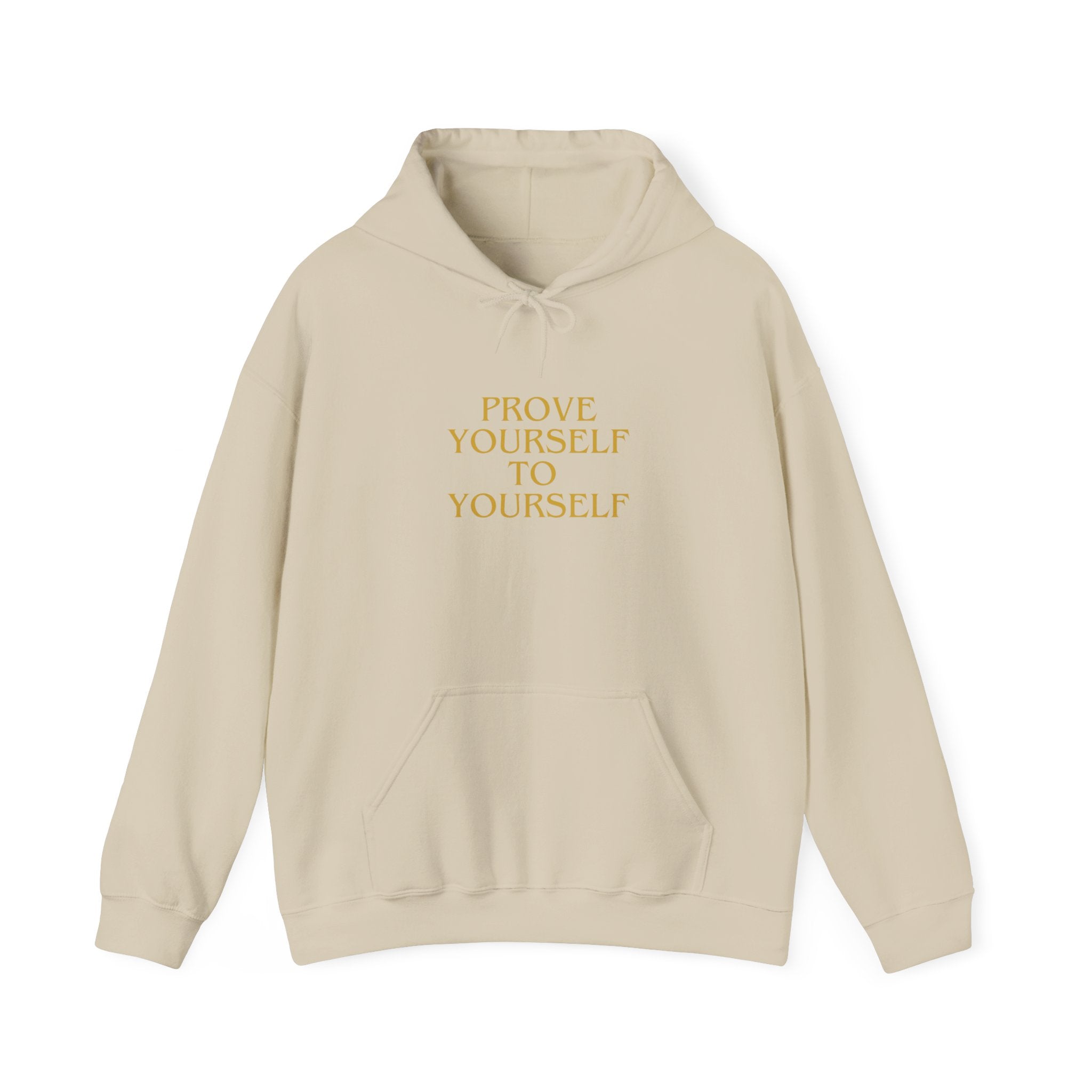 Prove Yourself - Hoodie