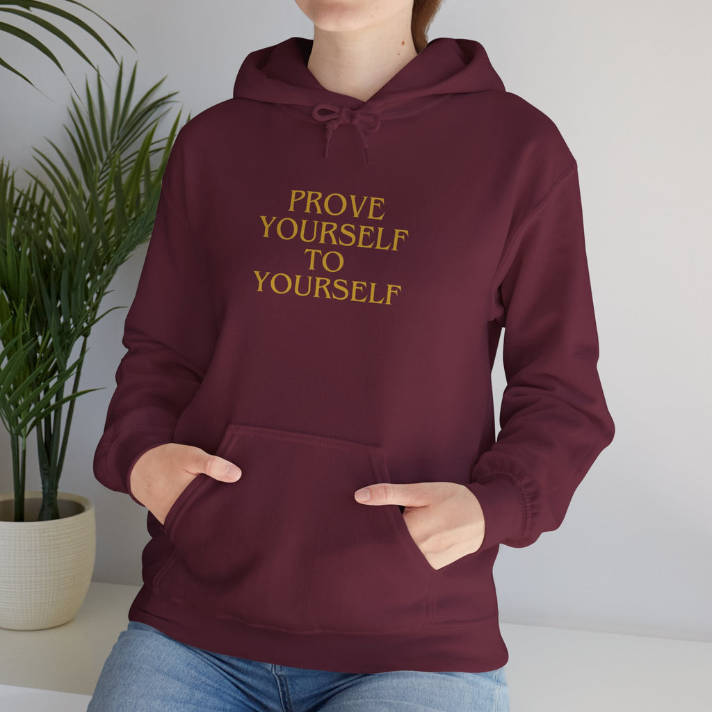 Prove Yourself - Hoodie