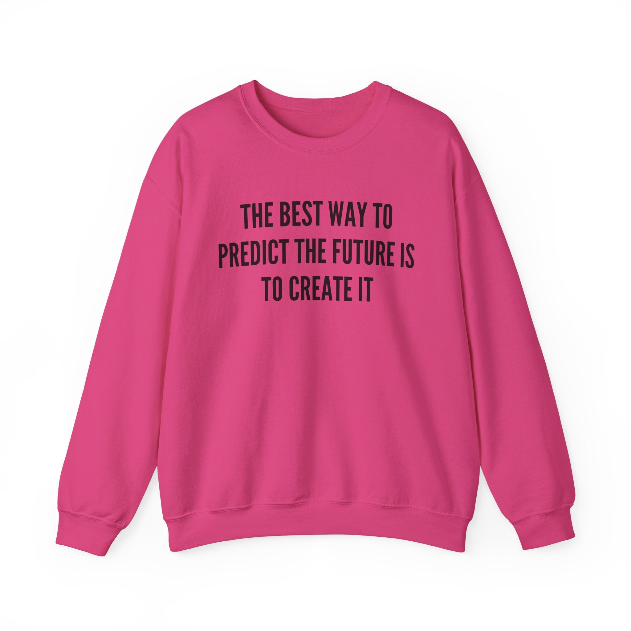 Create Your Future - Sweatshirt