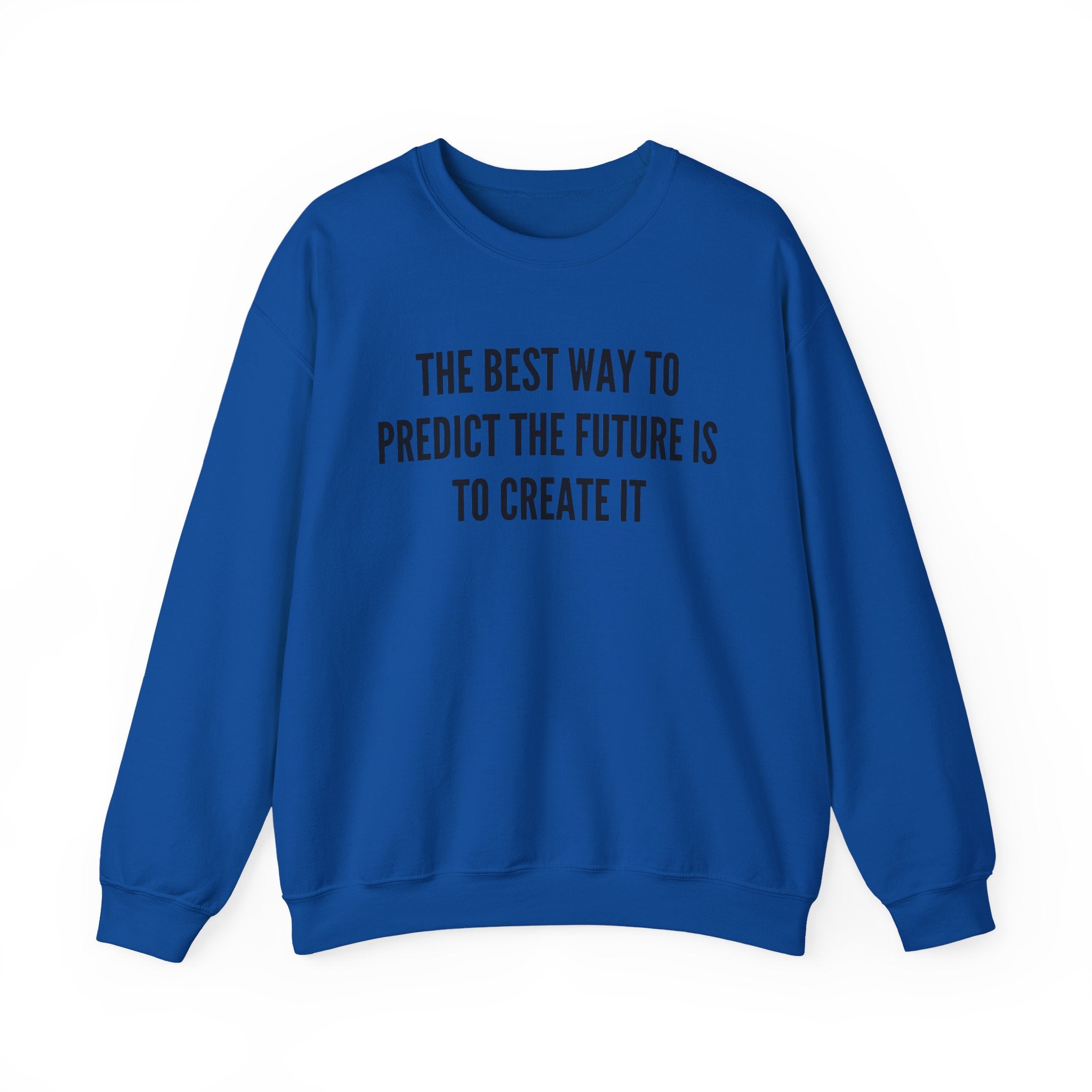 Create Your Future - Sweatshirt