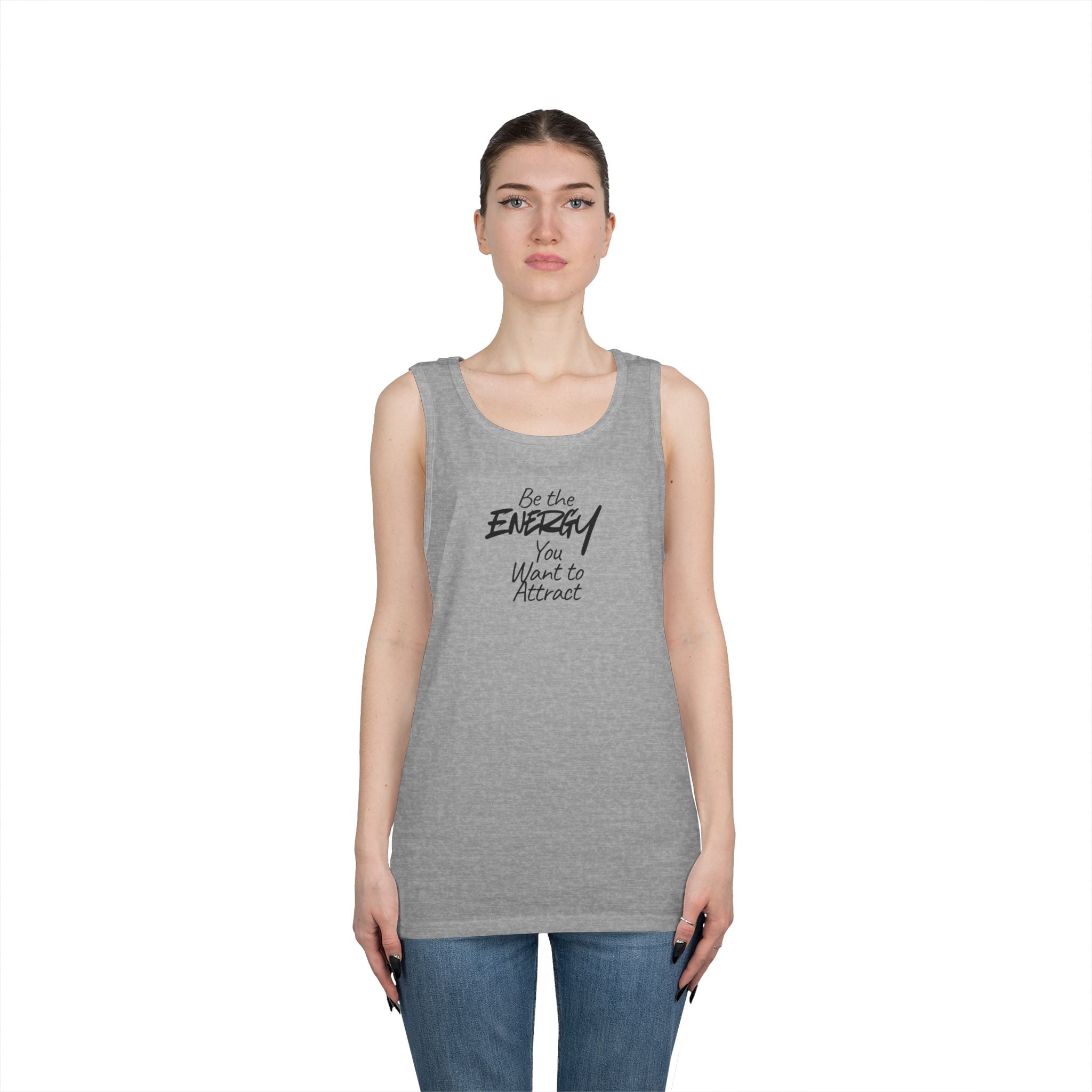 Be The Energy You Want to Attract - Tank Top