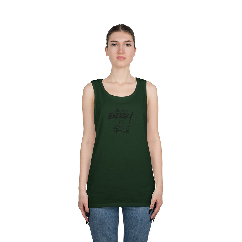 Be The Energy You Want to Attract - Tank Top