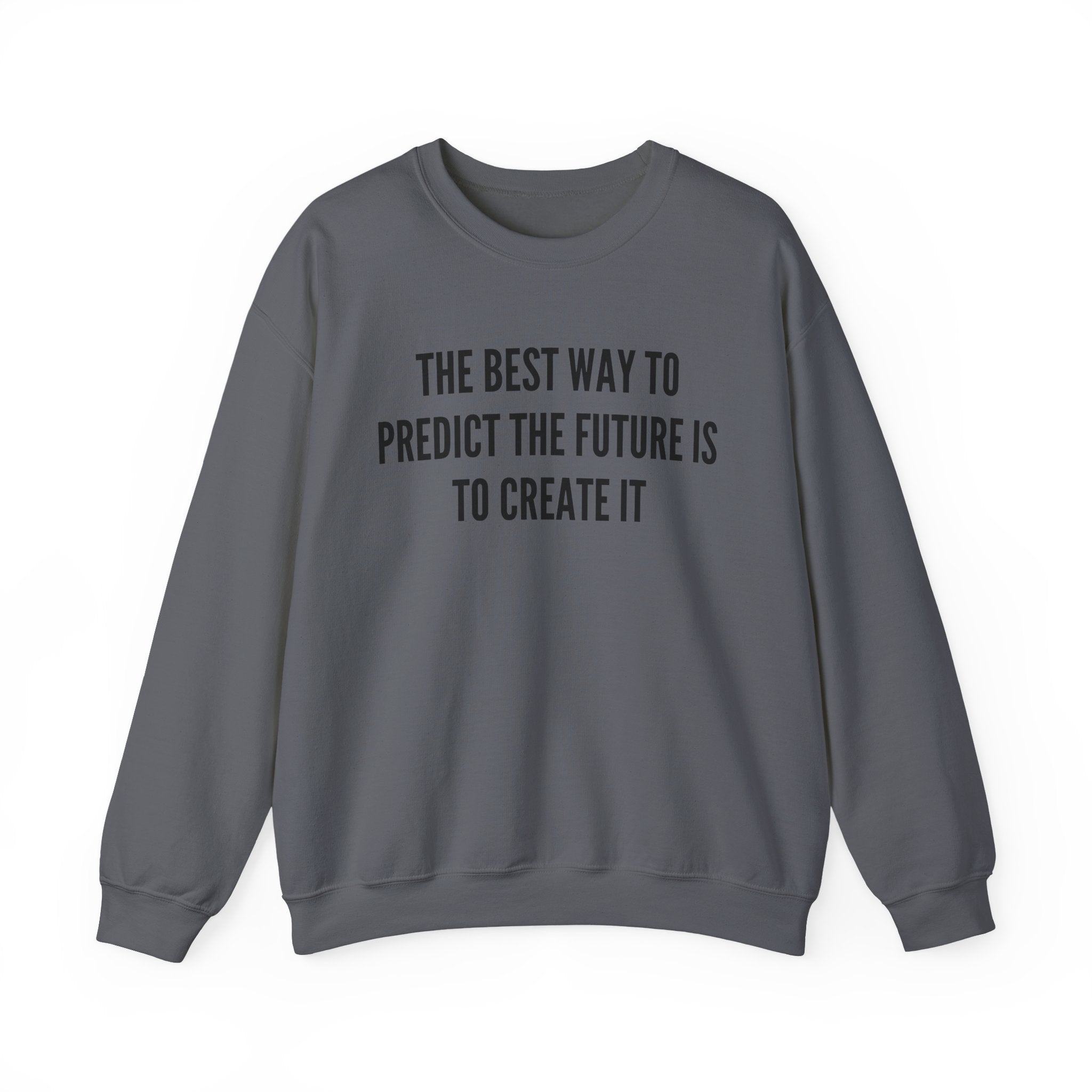 Create Your Future - Sweatshirt