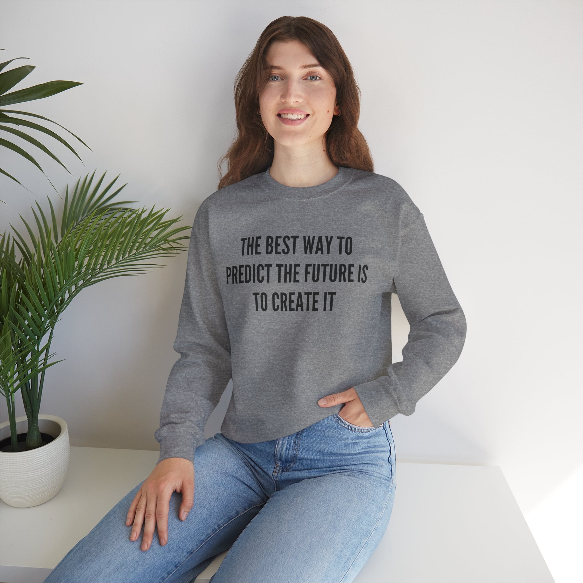 Create Your Future - Sweatshirt