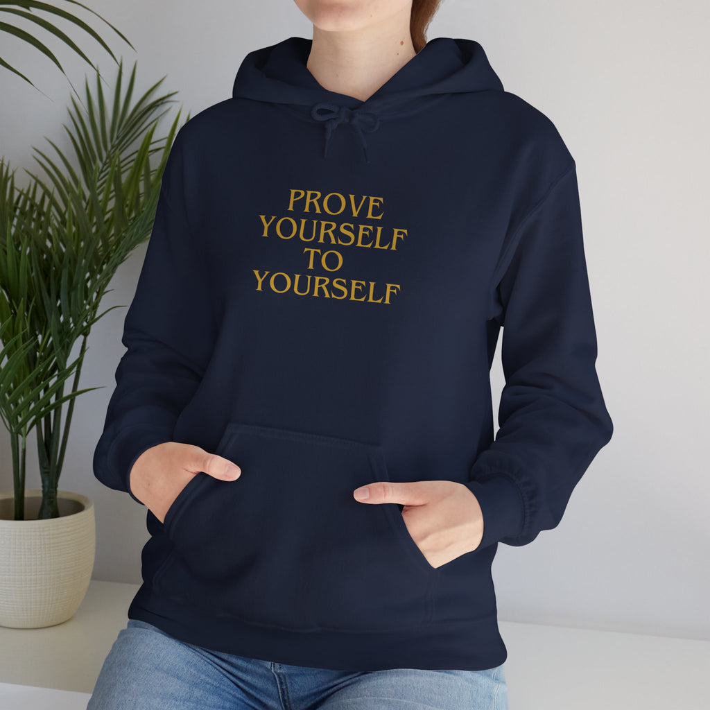 Prove Yourself - Hoodie