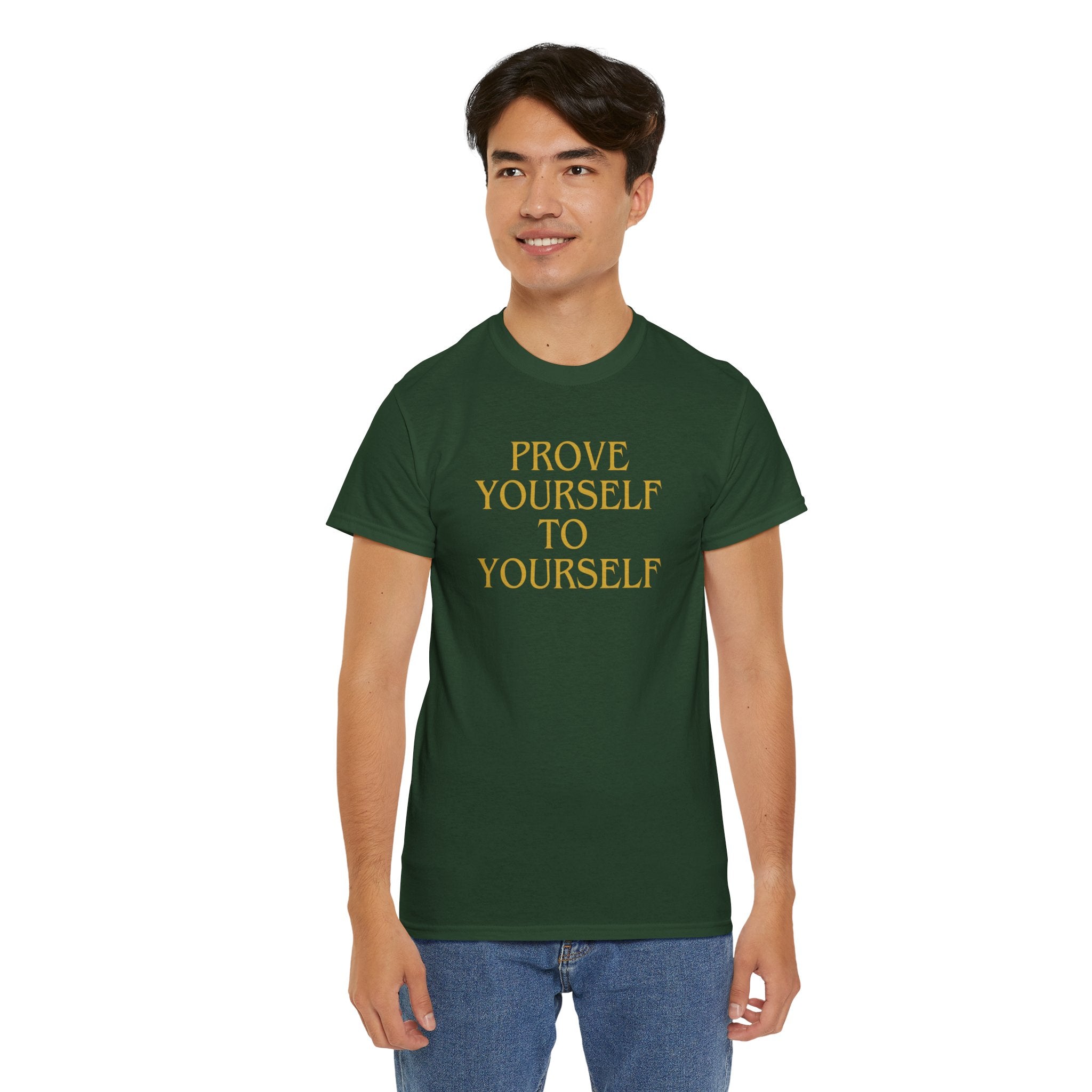 Prove Yourself - T-Shirt